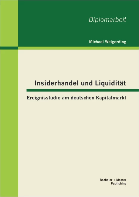 Titel: Insiderhandel und Liquidität: Ereignisstudie am deutschen Kapitalmarkt