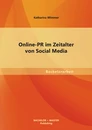 Titel: Online PR im Zeitalter von Social Media