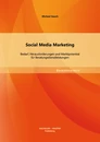 Titel: Social Media Marketing: Bedarf, Herausforderungen und Marktpotential für Beratungsdienstleistungen