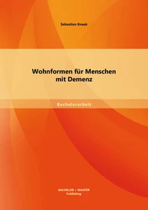 Titel: Wohnformen für Menschen mit Demenz