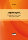 Titel: Die kalte Progression und ihre Auswirkungen: Haben höhere Steuersätze die Wohlfahrt der Steuerzahler gemindert?