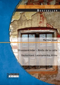 Titel: Strassenkinder - Ninõs de la calle: Deutschland, Lateinamerika, Afrika