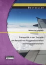 Titel: Preispolitik in der Touristik am Beispiel von Fluggesellschaften und Reiseveranstaltern