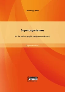 Titel: Superorganismus: It’s the end of graphic design as we know it
