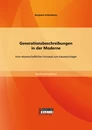 Titel: Generationsbeschreibungen in der Moderne: Vom wissenschaftlichen Konzept zum Kassenschlager