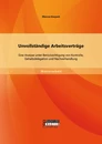 Titel: Unvollständige Arbeitsverträge: Eine Analyse unter Berücksichtigung von Kontrolle, Gehaltsdelegation und Nachverhandlung