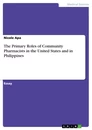 Titel: The Primary Roles of Community Pharmacists in the United States and in Philippines