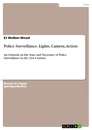 Title: Police Surveillance. Lights, Camera, Action