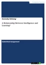 Title: A Relationship Between Intelligence and Learning?