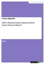 Title: ELISA (Enzyme-Linked Immunsorbent Assay) Practical Report