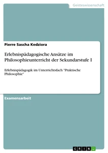 Título: Erlebnispädagogische Ansätze im Philosophieunterricht der Sekundarstufe I