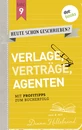 Titel: HEUTE SCHON GESCHRIEBEN? - Band 9: Verlage, Verträge, Agenten