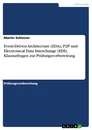 Title: Event-Driven Architecture (EDA), P2P und Electronical Data Interchange (EDI). Klausurfragen zur Prüfungsvorbereitung