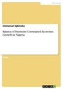 Titel: Balance of Payments Constrained Economic Growth in Nigeria