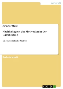 Titel: Nachhaltigkeit der Motivation in der Gamification