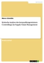 Titre: Kritische Analyse des kennzahlengestützten Controllings im Supply Chain Management