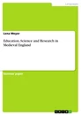Title: Education, Science and Research in Medieval England