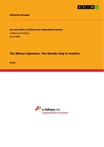 Titel: The Mincer Equation. The Gender Gap in Austria