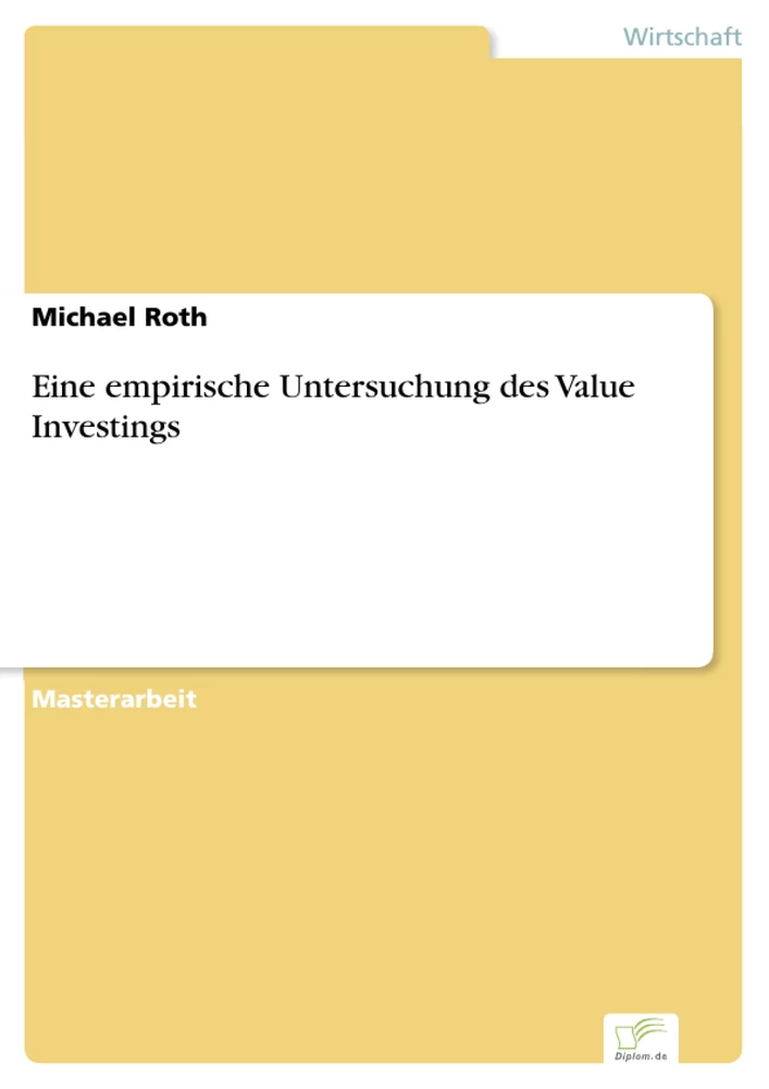 Titel: Eine empirische Untersuchung des Value Investings