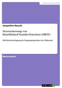Title: Neuvermessung von Head-Related-Transfer-Functions (HRTF)