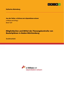 Titre: Möglichkeiten und Mittel der Planungskontrolle von Bauleitplänen in Baden-Württemberg