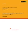 Titel: The Importance of National and Corporate Culture on International Management