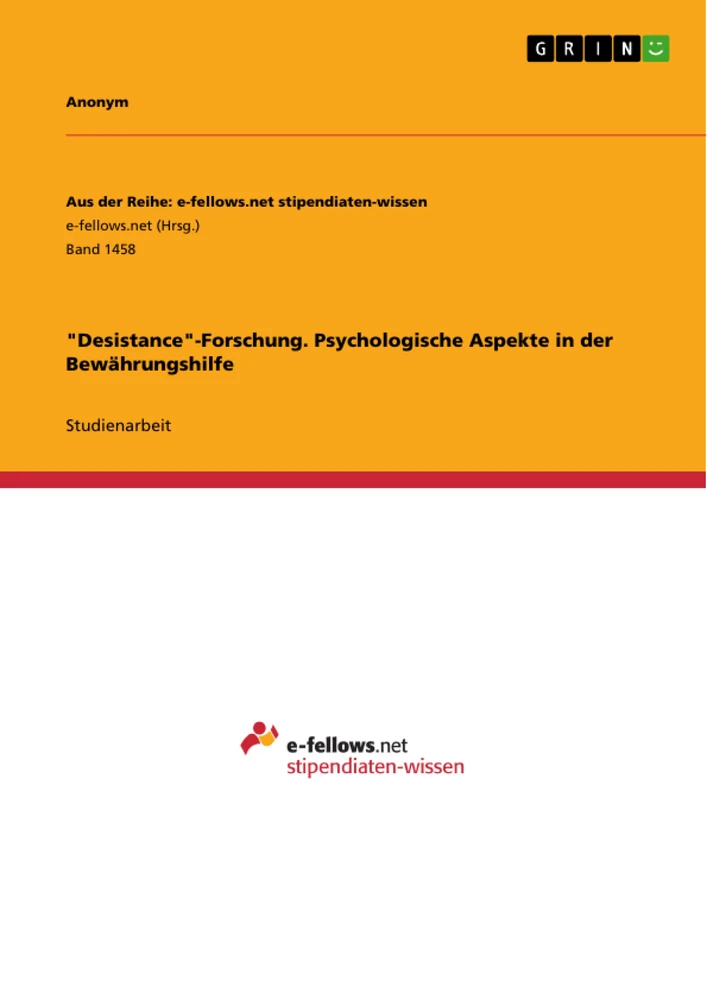 Titel: "Desistance"-Forschung. Psychologische Aspekte in der Bewährungshilfe