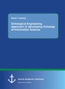 Title: Ontological Engineering approach of developing Ontology of Information Science