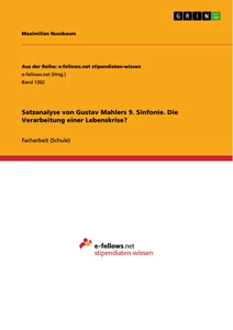 Titre: Satzanalyse von Gustav Mahlers 9. Sinfonie. Die Verarbeitung einer Lebenskrise?