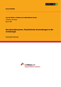 Titre: Das Georadarsystem. Physikalische Anwendungen in der Archäologie
