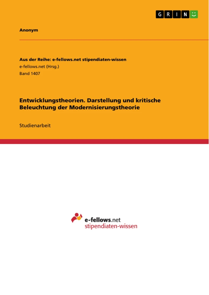 Titel: Entwicklungstheorien. Darstellung und kritische Beleuchtung der Modernisierungstheorie