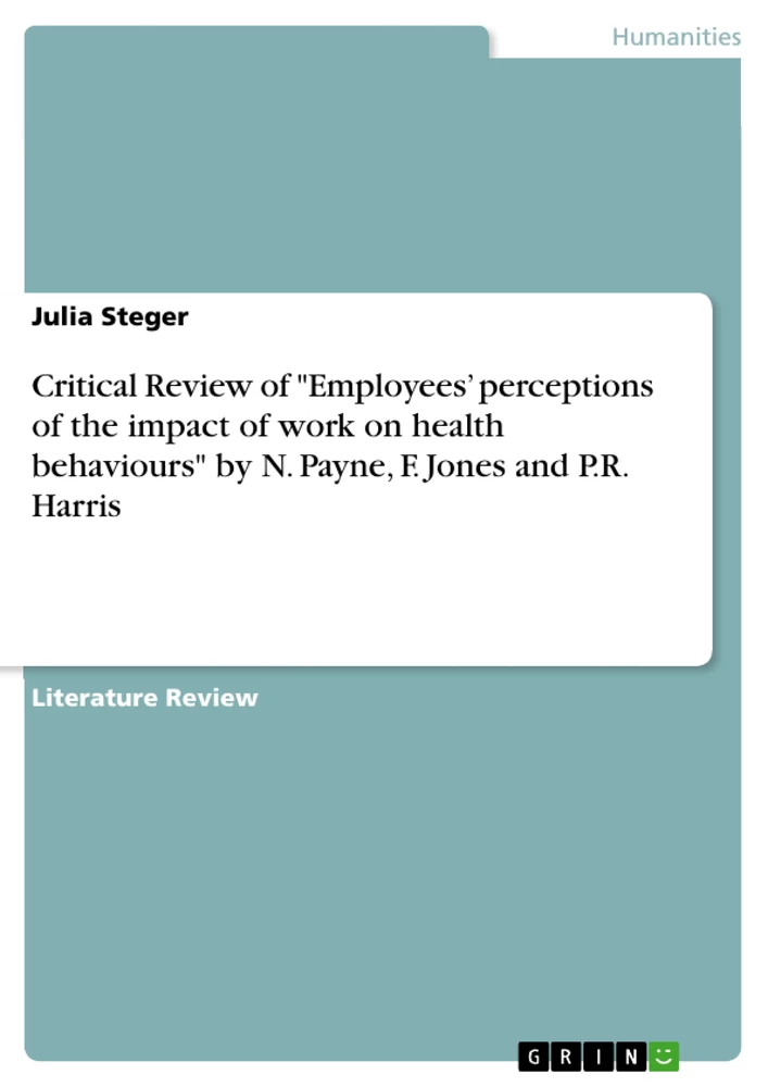 Title: Critical Review of "Employees’ perceptions of the impact of work on health behaviours" by N. Payne, F. Jones and P.R. Harris