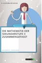 Titre: Die Mathematik der Sekundarstufe II zusammengefasst