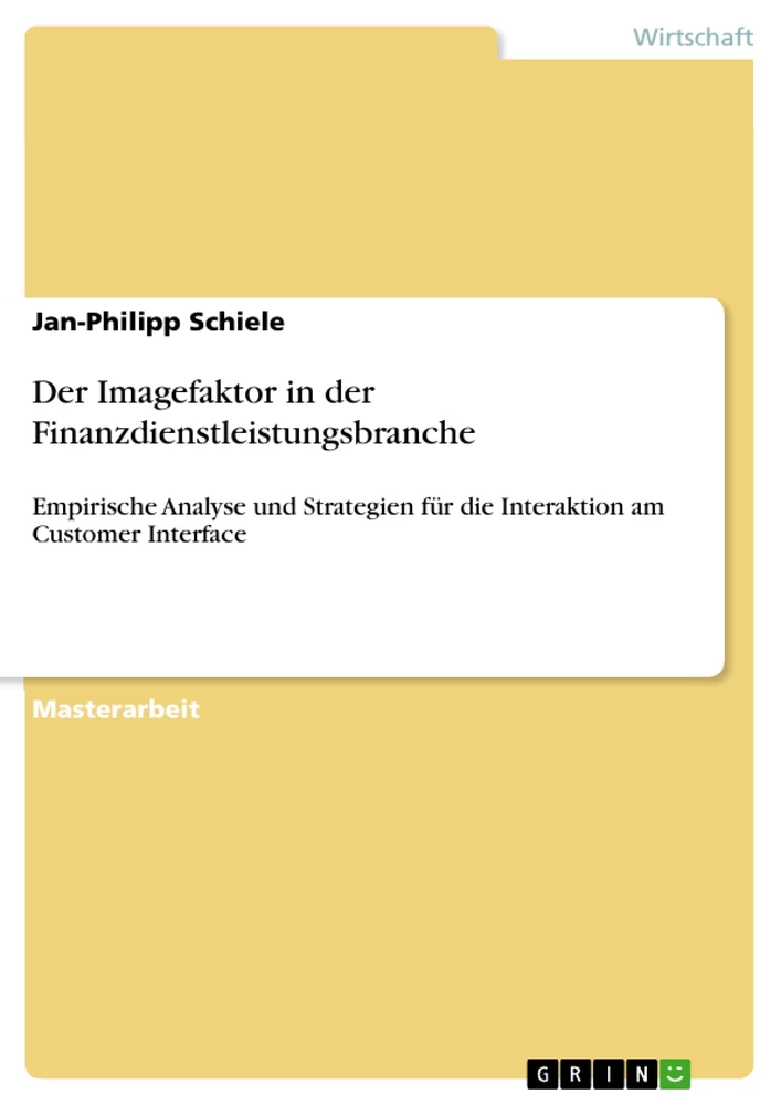 Titel: Der Imagefaktor in der Finanzdienstleistungsbranche