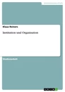 Titel: Institution und Organisation