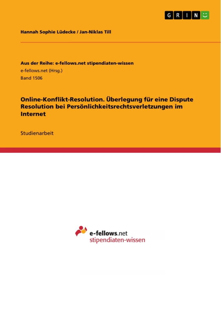 Titre: Online-Konflikt-Resolution. Überlegung für eine Dispute Resolution bei Persönlichkeitsrechtsverletzungen im Internet