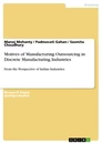 Titel: Motives of Manufacturing Outsourcing in Discrete Manufacturing Industries
