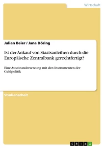 Titel: Ist der Ankauf von Staatsanleihen durch die Europäische Zentralbank gerechtfertigt?