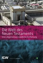 Title: Die Welt des Neuen Testaments. Eine allgemeinverständliche Einführung