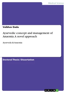 Title: Ayurvedic concept and management of  Anaemia. A novel approach