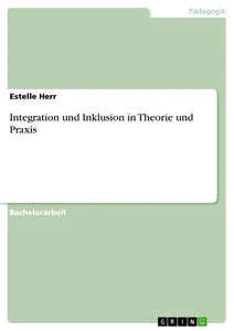 Titre: Integration und Inklusion in Theorie und Praxis