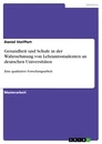 Title: Gesundheit und Schule in der Wahrnehmung von Lehramtsstudenten an deutschen Universitäten