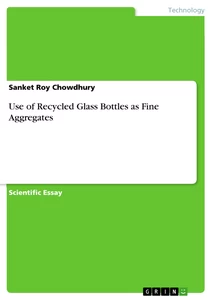 Title: Use of Recycled Glass Bottles as Fine Aggregates