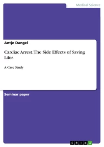 Titre: Cardiac Arrest. The Side Effects of Saving Lifes