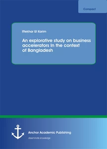 Title: An explorative study on business accelerators In the context of Bangladesh