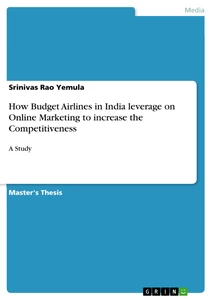 Titel: How Budget Airlines in India leverage on Online Marketing to increase the Competitiveness