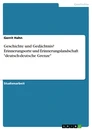 Titre: Geschichte und Gedächtnis? Erinnerungsorte und Erinnerungslandschaft "deutsch-deutsche Grenze"