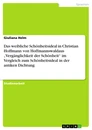 Title: Das weibliche Schönheitsideal in Christian Hoffmann von Hoffmannswaldaus „Vergänglichkeit der Schönheit“ im Vergleich zum Schönheitsideal in der antiken Dichtung