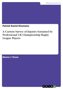 Titre: A Current Survey of Injuries Sustained by Professional UK Championship Rugby League Players