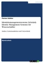 Title: Identitätsmanagementsysteme (Scholarly Identity Management Systeme) für Wissenschaftler